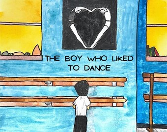Children's Book-The Boy Who Liked To Dance-Boys Dance Too-Respect and Kindness Book-Ballet Boys-Respect Differences-Boys in Ballet
