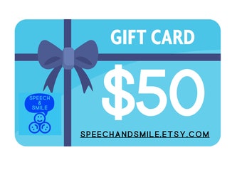Gift Card for Speech & Smile Shop-50 Dollar Gift Card-Electronic Gift Card-Last Minute Gift-SLP Gift Card-Teacher Gift Card-