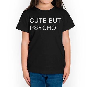 Cute But Psycho Funny Kids T-Shirt (mw-321)