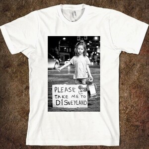 Please Take Me To Disneyland T-Shirt, Men&#39;s Women&#39;s All Sizes (mw-293)