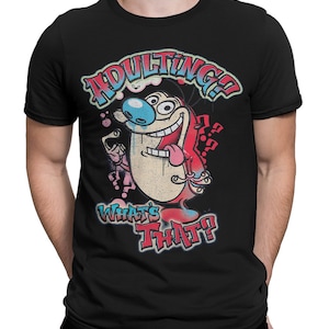 Ren and Stimpy Adulting What's That T-Shirt, 100% Cotton Shirt, Men's Women's All Sizes (mw-307)