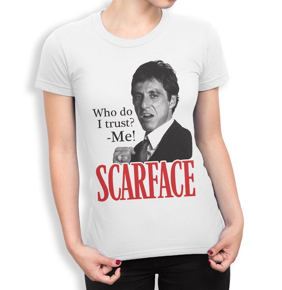Scarface Who Do I Trust T-shirt, Tony Montana Al Pacino Shirt (mw
