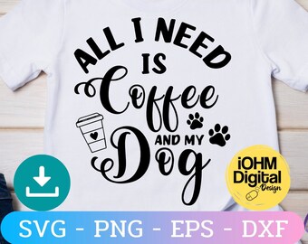 Coffee and Dog SVG: Dog Mama, Cricut & Silhouette (Digital Download)