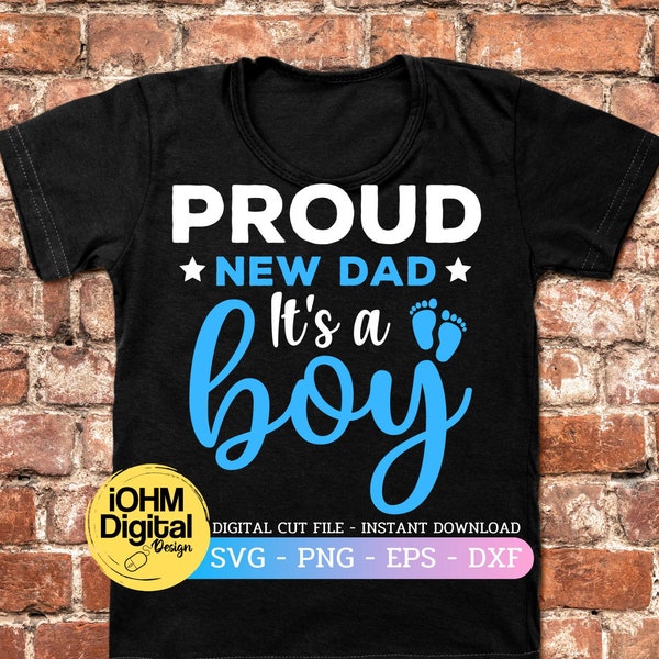 Proud New Dad It's A Boy SVG, New Son SVG,Png Eps Dxf,Svg files,svg files for cricut ,digital cut file,pregnancy announcement svg