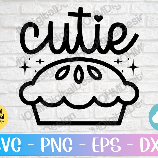 Cutie Pie Svg Png Eps Dxf Cut File | Thanksgiving Svg | Baby Svg | Pie Svg | Fall Svg | Baby Onesie Svg | Newborn Svg | Fall Babe Onesie Svg