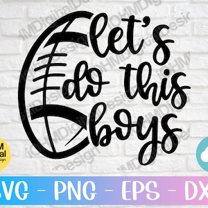 Let&#39;s Do this Boys Football Svg Png Eps Dxf Cut File | Football Mama Svg | Football Mom Svg | Football Mom Shirt | Football Svg | Cricut Svg