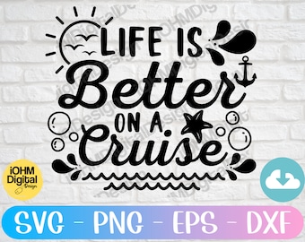 La vida es mejor en un crucero SVG: Archivo de corte de vacaciones de verano (descarga digital)