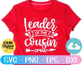 Leader of the Cousin Crew SVG: Family Design (digital Download)