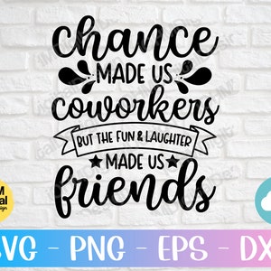 Chance Made Us Coworkers Svg Png Eps Dxf Cut File | Collègues Cadeau d’amitié Svg | Coworker Gift Svg | | de bureau Appréciation svg| Cricut Svg