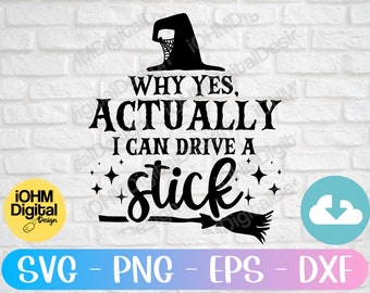 Funny Witch Halloween SVG: I Can Drive A Stick (Digital Download)
