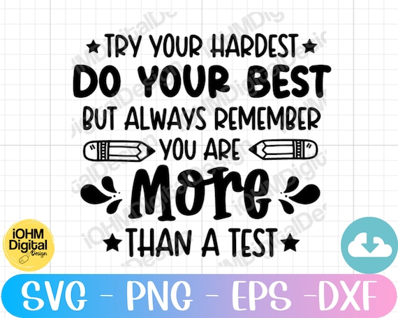 Try Your Hardest Do Your Best Teacher Exam Testing Test Day T-Shirt Try Your Hardest Do Your Best Teacher Exam Testing Test Day T-Shirt