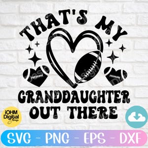 Voetbalkleindochter SVG: That&#39;s My Granddaughter Out There (digitale download)
