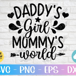Daddy's Girl Mommy's World Svg Png Eps Dxf Cut File | Papa's kleine meisje Svg | Pasgeboren Svg | Baby Meisje Svg | Mama's Whole World Svg | Cricut ·