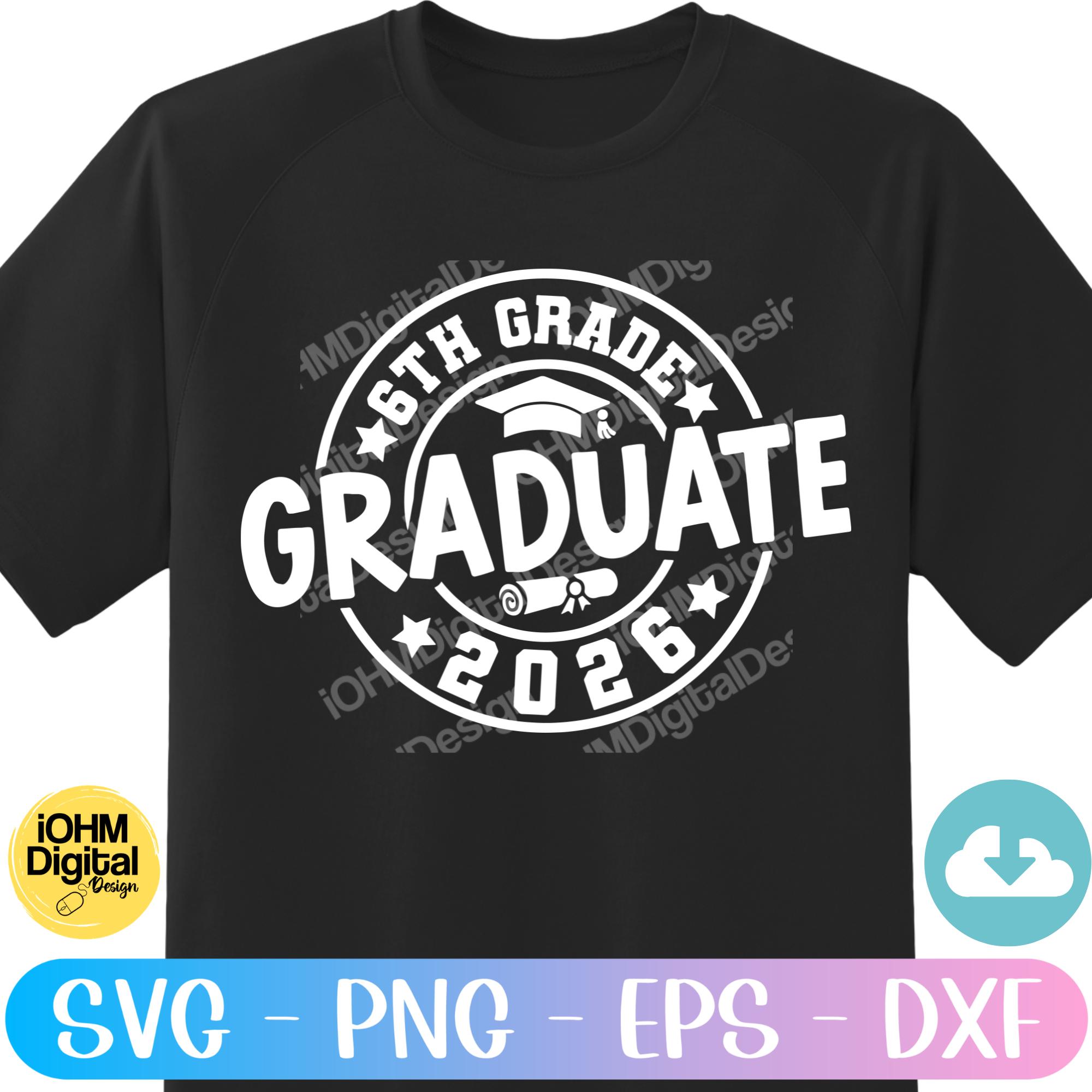 6th Grade Graduate 2026 Svg Png Eps Dxf Cut File| Graduation SVG| Class ...