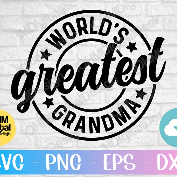 World's Greatest Grandma Svg Png Eps Dxf Cut File | Funny Svg | Worlds Best Mom | Grandma Svg | Mother's Day Gift | Mother's Birthday | Svg