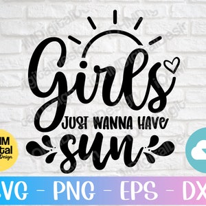 Meisjes willen gewoon zon Svg Png EP's Dxf Cut File / Beach Svg Files / Beach Shirt Svg / Summertime Svg / Beach Life Svg / Files For Cricut / Silhouette
