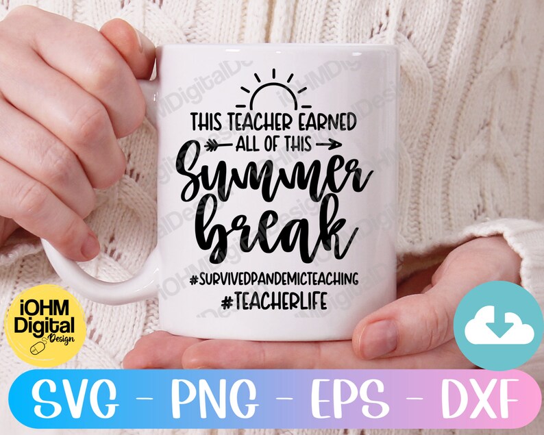 May include: White ceramic mug with black text that reads "This teacher earned all of this - Summer break #survivedpandemicteaching #teacherlife". The mug has a black sun graphic above the text.