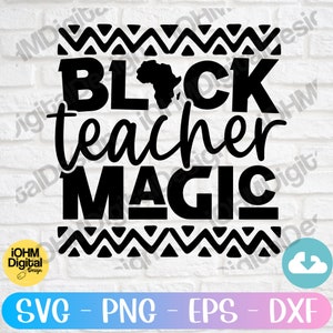 Black Teacher Magic Svg Png Eps Dxf Cut File| Afro Woman| Black History Month Svg| Black Teachers Matter Svg| Black Educator Svg|Teacher Svg