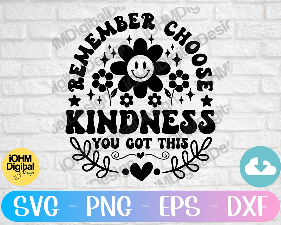Choose Kindness Svg Png Eps Dxf Cut File | Be Kind Svg | Smiley Face ...