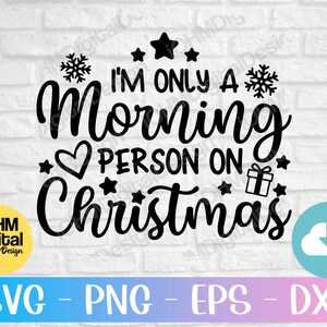 Funny Christmas Shirt SVG: Morning Person Design (Digital Download)