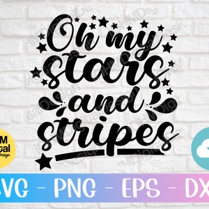 Oh My Stars And Stripes Svg Png Eps Dxf Cut File | 4th Of July Svg | Independence Day Svg | Fourth of July | Stars and Stripes |America| USA