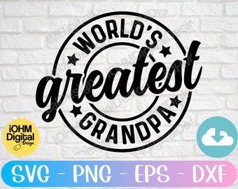 World's Greatest Grandpa Svg Png Eps Dxf Cut File | Funny Svg | Worlds Best Dad | Grandpa Svg | Father's Day Gift | Farther's Birthday | Svg