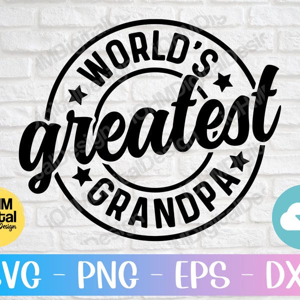 World's Greatest Grandpa Svg Png Eps Dxf Cut File | Funny Svg | Worlds Best Dad | Grandpa Svg | Father's Day Gift | Farther's Birthday | Svg