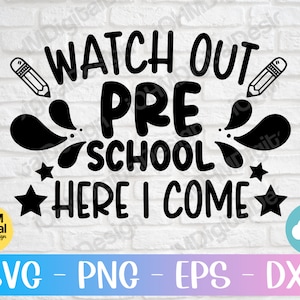 Pre School SVG: Watch Out Here I Come, First Day (Digital Download)
