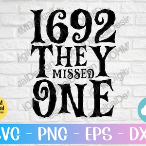 1692 They Missed One Svg Png Eps Dxf Cut File | Halloween Svg | Halloween Witch Svg | Witch&#39;s Broom |Spooky Season Svg | Salem Witch