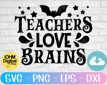Nauczyciele kochają mózgi, Halloween, SVG | Prezent dla nauczyciela (pobranie cyfrowe)