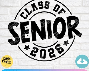 Senior 2026 Graduation SVG: Class of 2026 Shirt Design (Digital Download