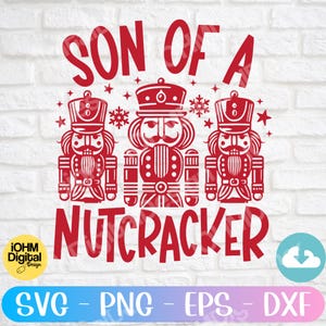 May include: Red and white digital design featuring three nutcracker figures with the text "Son of a Nutcracker".