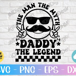 Dad The Man The Myth SVG: Father&#39;s Day Cut File (Digital Download)