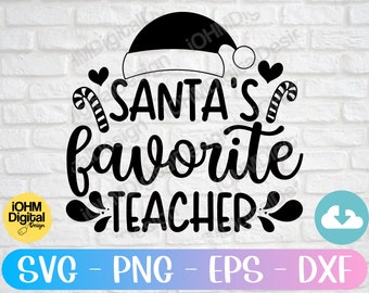 Santa's Favorite Teacher Svg Png Eps Dxf Cut File | Teacher Shirt Svg | Teacher Christmas Svg | Teacher Appreciation Svg | Winter Break Svg