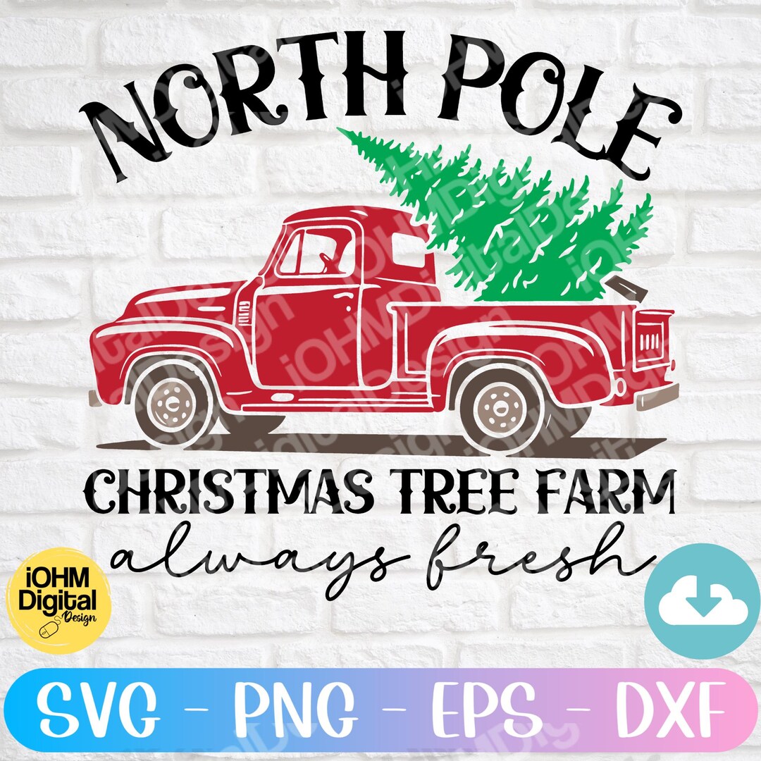 North Pole Christmas Tree Farm Truck SVG PNG (digital Download) - Etsy UK