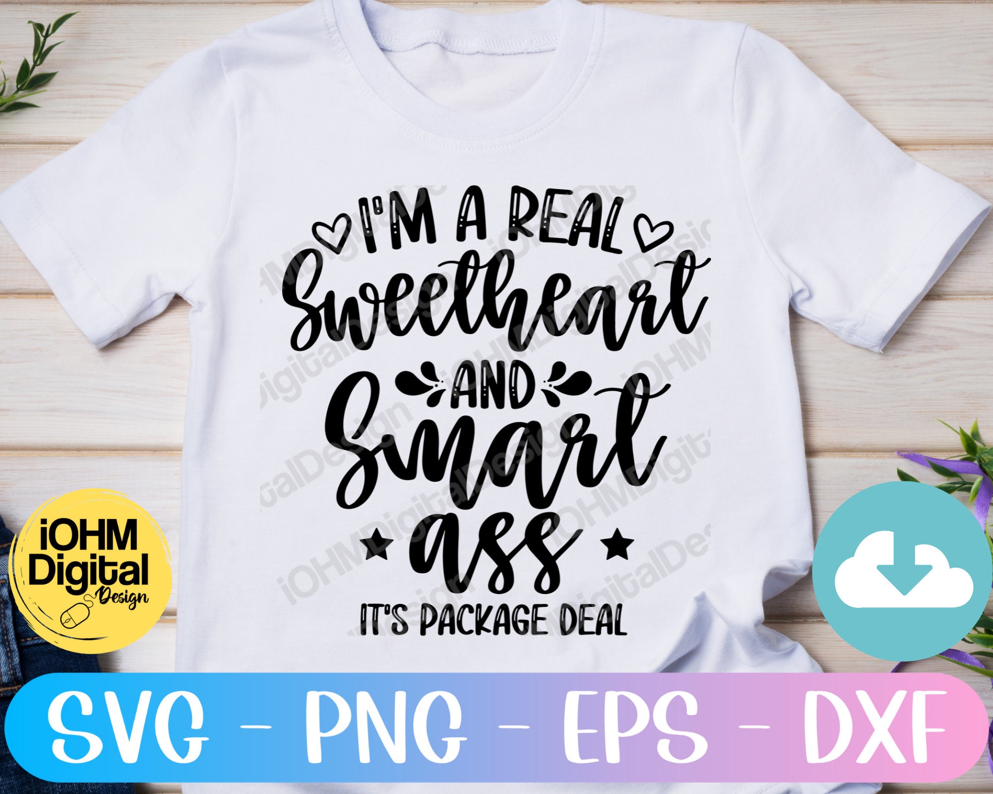 I'm A Real Sweetheart And Smart Ass Svg Png Eps Dxf Cut | Etsy