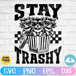 Stay Trashy Svg Png Eps Dxf Cut File| Raccoon Sublimation Design| Funny Retro Raccoon| Opossums Squad Trash Svg| Opossums Squad Gang| Racoon