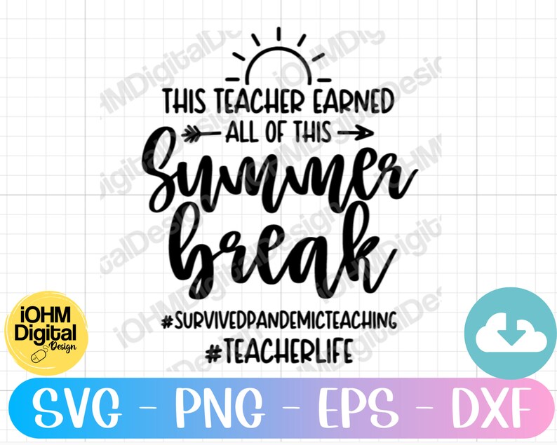 May include: Black and white graphic design with a sun, arrow, and text that reads "This teacher earned all of this - Summer break #survivedpandemicteaching #teacherlife".