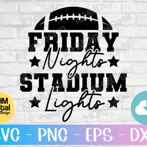 Friday Nights And Stadium Lights Svg Png Eps Dxf Cut File | Fußball Mama Shirt Svg | Fußball Shirt Svg | Fußball Svg | Cricut | Silhouette