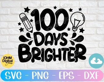 100 Days Brighter SVG: Teacher Cut File (Digital Download)