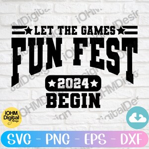May include: Black and white graphic design with the text "Let the Games Fun Fest 2024 Begin".