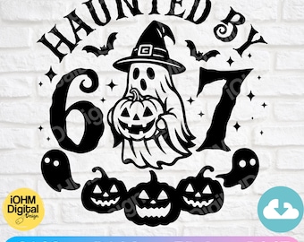 Archivo SVG PNG de Haunted By 67: Fantasma de Halloween divertido y espeluznante (descarga digital)