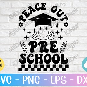 ピースアウト プレスクール SVG PNG EPS DXF カットファイル | 卒業シャツ SVG | 学校最終日 SVG | 学校終了 SVG | 卒業 SVG | Cricut