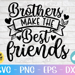 Fratelli fanno i migliori amici Svg Png Eps Dxf Tagliare File / Gravidanza fratello bambino Svg / Fratello Migliore amico Svg / Bambini Tshirt Svg / Cricut / Silhouette