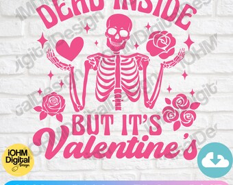 Dead Inside Valentine's Day Skeleton SVG | Funny Shirt Design (Digital Download)