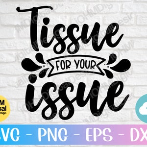 Tissue For Your issue Svg Png Eps Dxf Cut File | Mason Jar Tissue Holder SVG | Svg Files For Cricut | Silhouette | Printable | Funny Svg