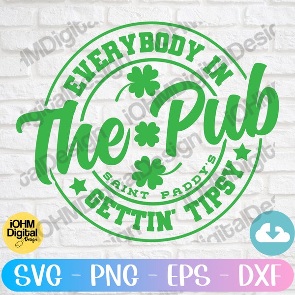 Tout le monde dans le pub s'enivrer d'un fichier Svg Png Eps Dxf Cut | Saint-Patrick Svg | Irlandais Svg | Svg de chemise de la Saint-Patrick | Cricut Svg