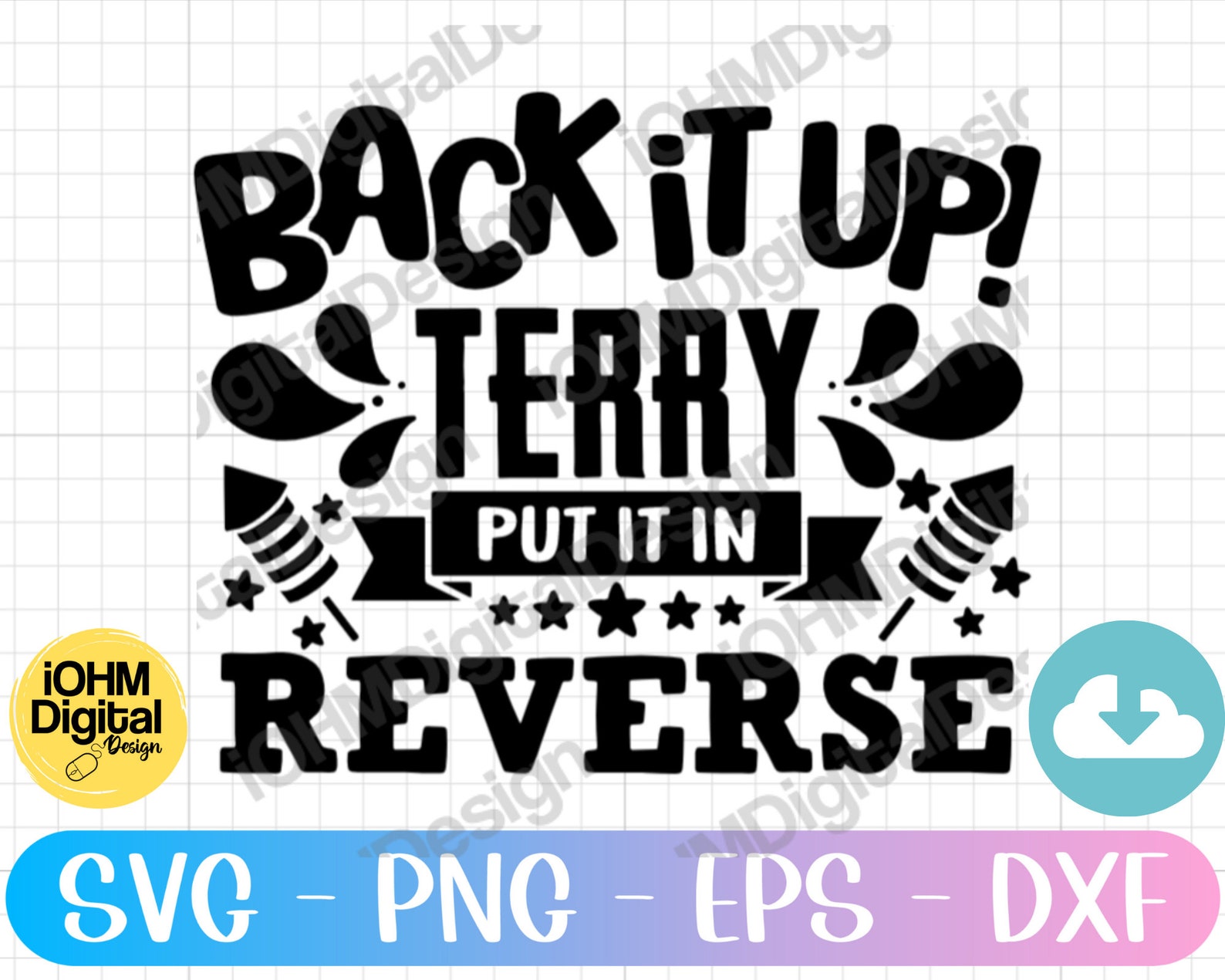Back It up Terry Put It in Reverse Svg Png Eps Dxf Cut File Etsy