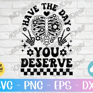 Tener el día que te mereces Svg Png Eps Dxf Cut File / Skeleton Peace Sign Svg / Funny karma svg / Funny Skeleton Svg / Sarcastic Svg / Cricut