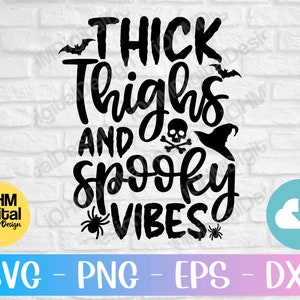Thick Thighs Spooky Vibes Halloween SVG PNG: Workout Cut File (Digital Download)